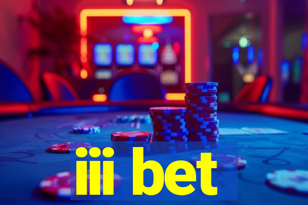 iii bet